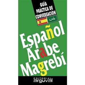 ESPAÑOL-ARABE. GUIA PRACTICA DE CONVERSACION