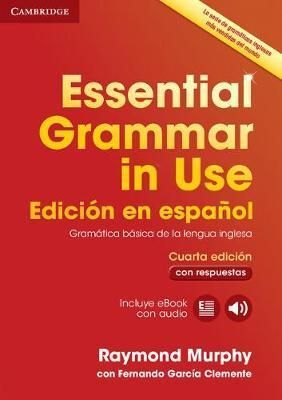 ESSENTIAL GRAMMAR IN USE *EDICION ESPANOL WITH ANSWERS 4TH EDITION