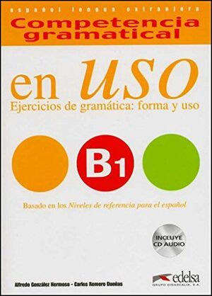 B1 COMPETENCIA GRAMATICAL EN USO ALUMNO +CD