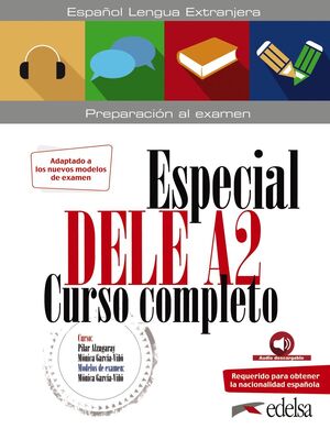 ESPECIAL DELE A2. CURSO COMPLETO. NUEVA EDICIÓN