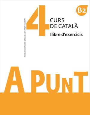 A PUNT 4. CURS DE CATALA. LLIBRE D'EXERCICIS