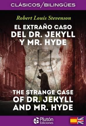 EL EXTRAÑO CASO DEL DR. JEKYLL Y MR.HYDE/THE STRANGE CASE OF DR. JEKYLL AND MR. HYDE