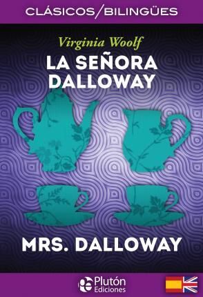 LA SEÑORA DALLOWAY / MRS. DALLOWAY