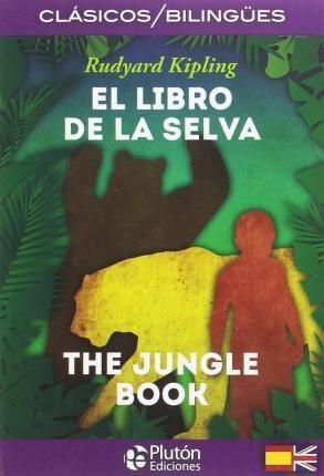 EL LIBRO DE LA SELVA/ THE JUNGLE BOOK