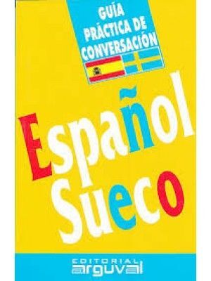 ESPAÑOL-SUECO. GUIA PRACTICA DE CONVERSACION