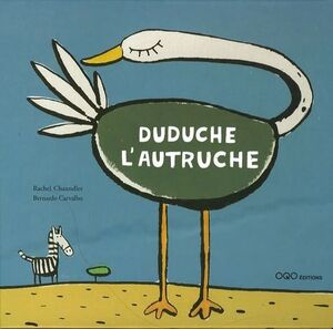 DUDUCHE L'AUTRUCHE