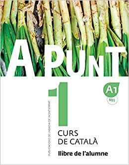 A PUNT 1. CURS DE CATALA. LLIBRE DE L'ALUMNE