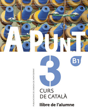 A PUNT 3. CURS DE CATALA. LLIBRE DE L'ALUMNE