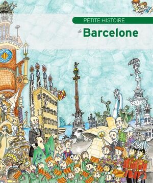 PETITE HISTOIRE DE BARCELONE