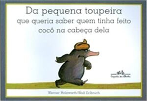 DA PEQUENA TOUPEIRA QUE QUERIA SABER QUEM TINHA FEITO COCO NA CABEÇA DELA