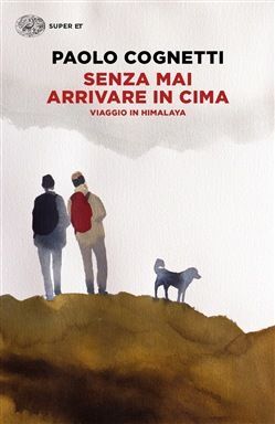 SENZA MAI ARRIVARE IN CIMA. VIAGGIO IN HIMALAYA