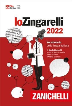 LO ZINGARELLI 2022. VOCABOLARIO DELLA LINGUA ITALIANA. VERSIONE BASE. CON CONTENUTO DIGITALE (FORNITO ELETTRONICAMENTE)