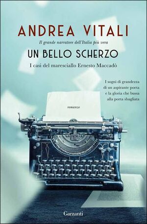 UN BELLO SCHERZO. I CASI DEL MARESCIALLO ERNESTO MACCADO