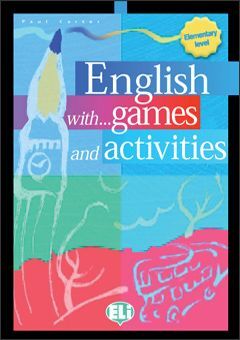 ENGLISH WITH GAMES AND ACTIVITIES: LOWER INTERMEDIATE