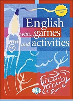 3. INTERMEDIATE LEVEL. ENGLISH WITH GAMES AND ACTIVITIES