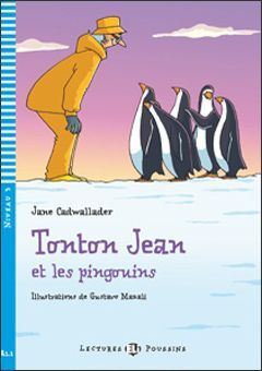 A1.1. TONTON JEAN ET LES PINGOUINS +CD. LESCTURES POUSSINS