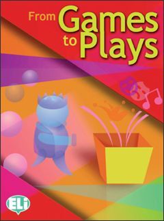 FROM GAMES TO PLAYS : FROM GAMES TO PLAYS
