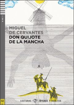 B2. EL INGENIOSO HIDALGO DON QUIJOTE DE LA MANCHA +CD. LECTURAS JOVENES Y ADULTOS