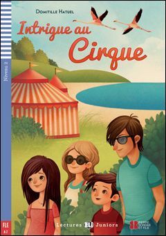 A2. INTRIGUE AU CIRQUE. LECTURES JUNIORS +CD