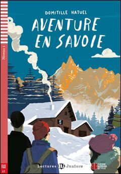 A1. AVENTURE EN SAVOIE. LECTURES JUNIORS