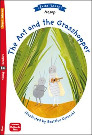 PRE A1. THE ANT AND THE GRASSHOPPER.YOUNG READERS +MP3