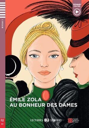 B1. AU BONHEUR DES DAMES. LECTURES SENIORS. TELECHARGEABLE