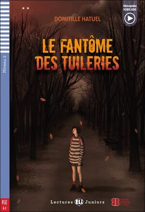 A2. LE FANTOME DES TUILERIES. LECTURES JUNIORS