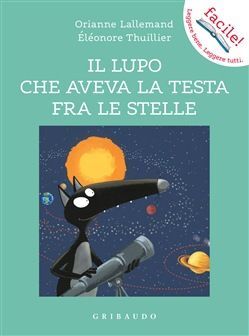 IL LUPO CHE AVEVA LA TESTA FRA LE STELLE.