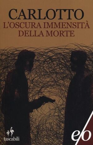 L' OSCURA IMMENSITA DELLA MORTE