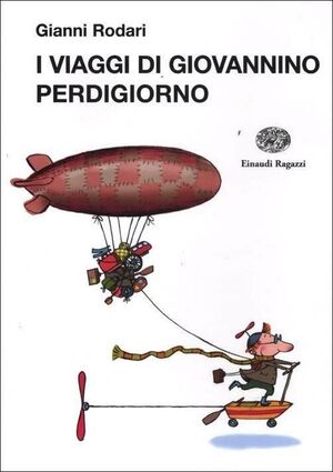 I VIAGGI DI GIOVANNINO PERDIGIORNO. EDIZ. ILLUSTRATA