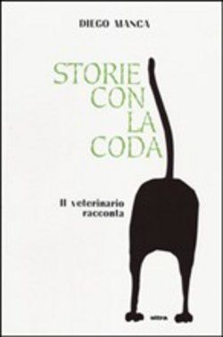 STORIE CON LA CODA: IL VETERINARIO RACCONTA