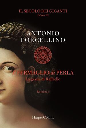 V3. IL FERMAGLIO DI PERLA. LA GRAZIA DI RAFFAELLO