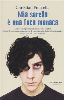 MIA SORELLA È UNA FOCA MONACA