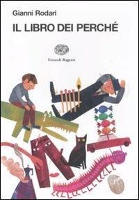 IL LIBRO DEI PERCHE. EDIZ. ILLUSTRATA