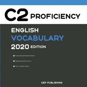 ENGLISH C2 PROFICIENCY VOCABULARY 2020 EDITION
