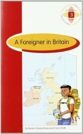 A FOREIGNER IN BRITAIN. 1ER BATXILLERAT