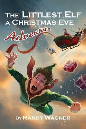 1. THE LITTLEST ELF : A CHRISTMAS EVE ADVENTURE